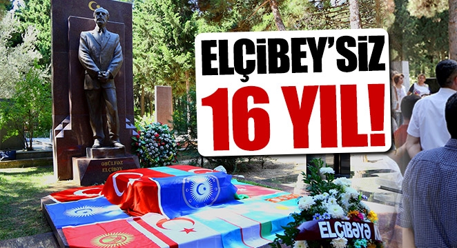 Ebulfez Elçibey Vefatının 16. Yılında Anıldı