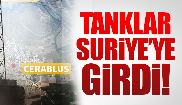 Türk Tankları Suriye'ye Girdi