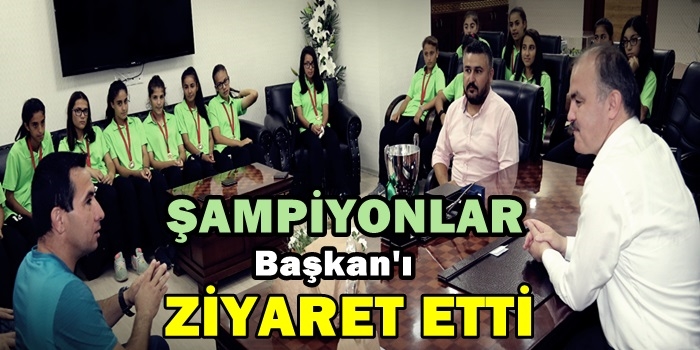 Türkiye Şampiyonu Kızlardan Başkan Gürlesin'e Ziyaret!