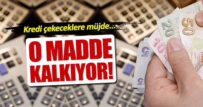 Kredi çekeceklere müjde
