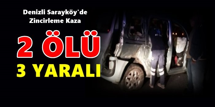 Sarayköy'de Feci Kaza 2 Ölü, 3 Yaralı