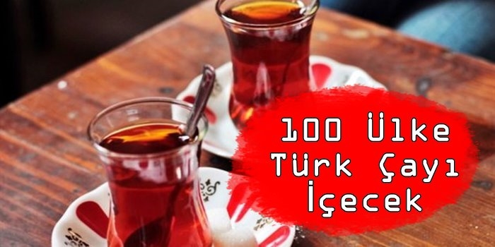 100 Ülke Türk Çayı İçecek