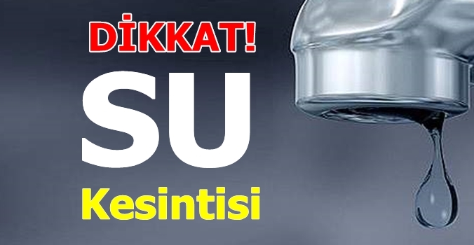 Denizli'nin Bu İlçelerinde Sular Kesilecek