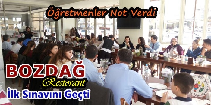 Bozdağ Restorant İlk Sınavını Geçti...