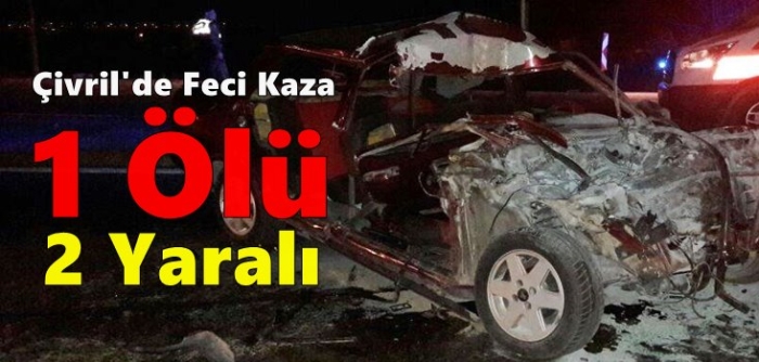 Çivril'de Feci Kaza 1 Ölü 2 Yaralı