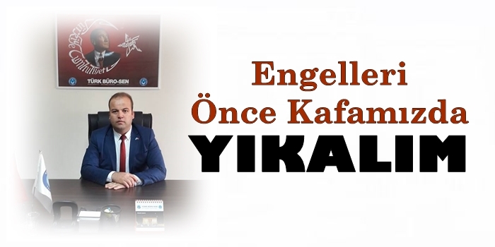 Engelleri Önce Kafamızda Yıkalım