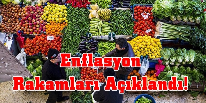Enflasyon rakamları açıklandı!