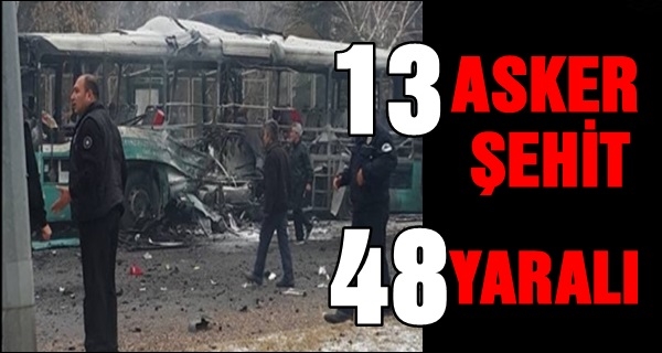 Kayseri'de 13 Şehit,48 Yaralı