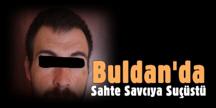Buldan'da Sahte Savcı Anında Enselendi