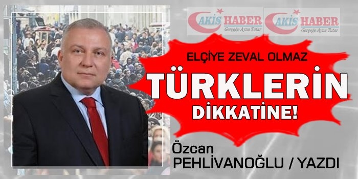 Pehlivanoğlu Yazdı / Elçiye Zeval Olmaz