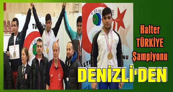 Halterde Türkiye Şampiyonu Denizli'li
