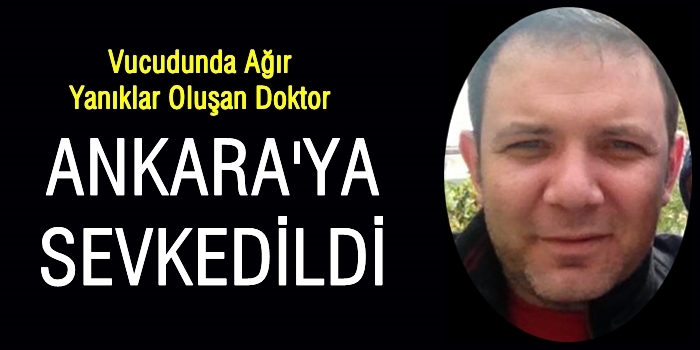 Doktor Ankara'ya Sevkedildi
