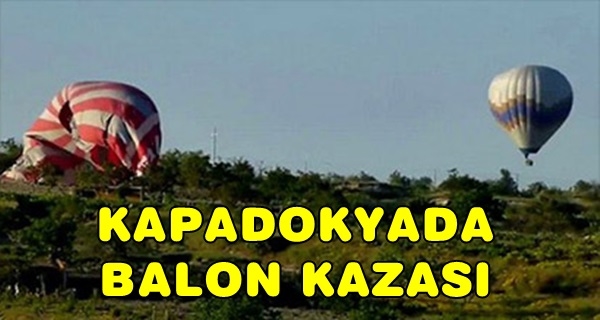 Kapadokya'da Balon Kazası! 41 Yaralı