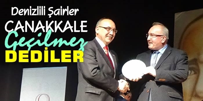 Şiirlerle,''Çanakkale Geçilmez'' Denildi