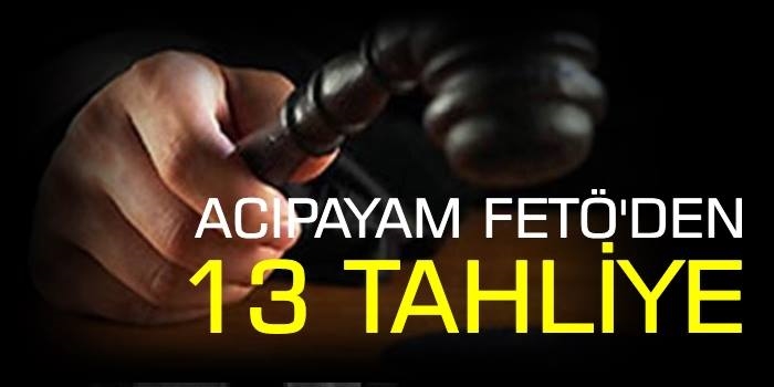 Fetö Davasında 13 Tahliye
