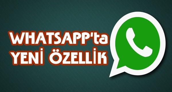 WhatsApp'a Yeni Özellik Geliyor