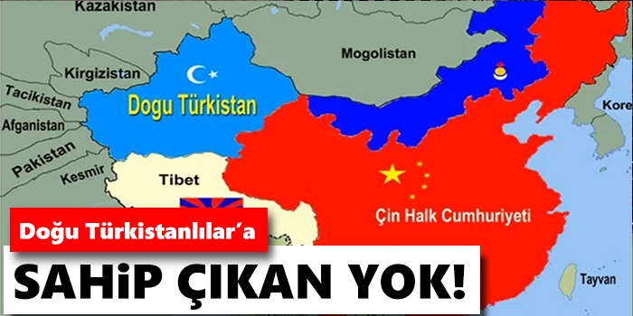 Doğu Türkistanlılar'a sahip çıkan yok!