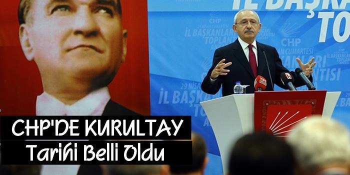 Kılıçdaroğlu Kurultay Tarihini Açıkladı!