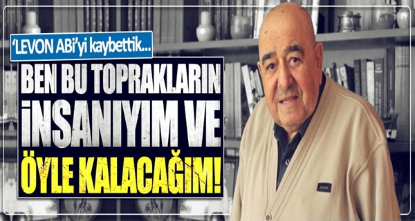 Türk Milliyetçisi Levon Panos Dabağyan'nı kaybettik