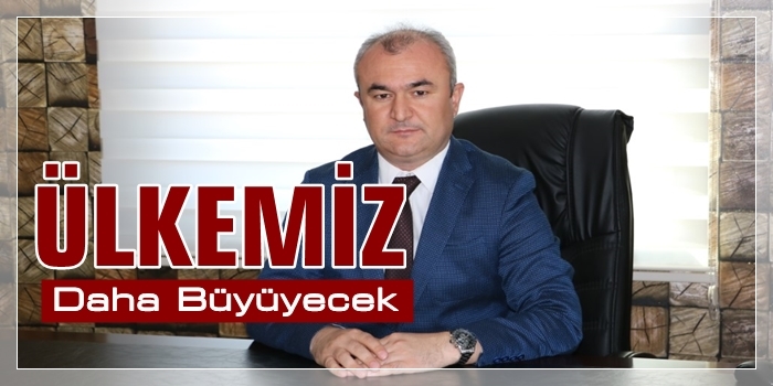 Ülkemiz,Gençlerin Ellerinde Daha Da Büyüyecek