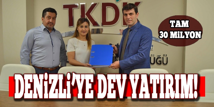 TKDK'dan Denizli'ye dev yatırım!
