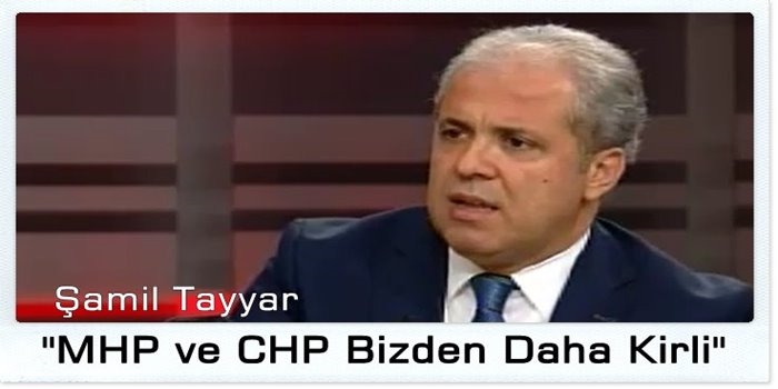 'MHP ve CHP bizden daha kirli'