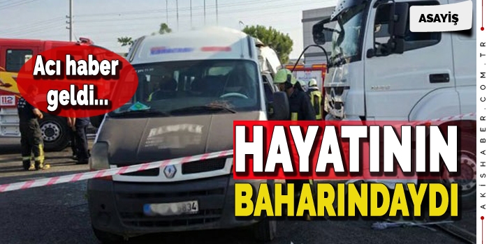 Hayatının Baharında Veda Etti...