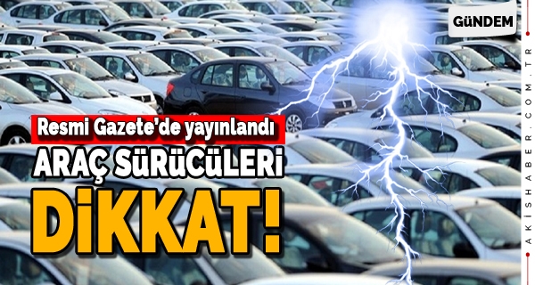 Araç Sürücüleri Dikkat!