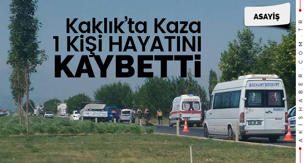 Kaklık'ta Kaza 1 Kişi Hayatını Kaybetti