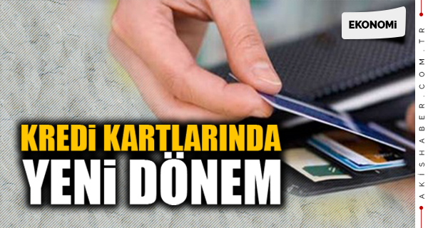 Kredi Kartında Yeni Dönem