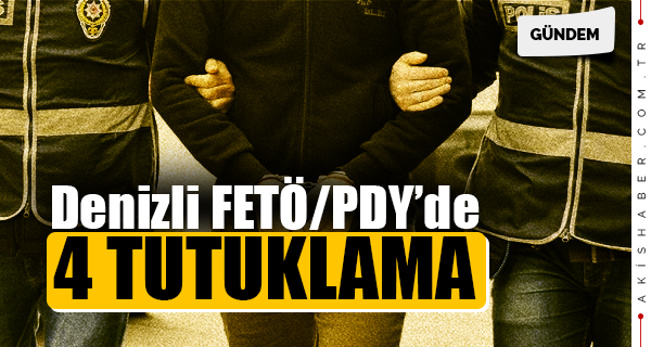 FETÖ/PDY'den 4 Kişi Tutuklandı