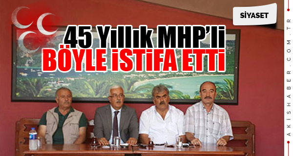 45 Yıllık MHP'li Böyle İstifa Etti