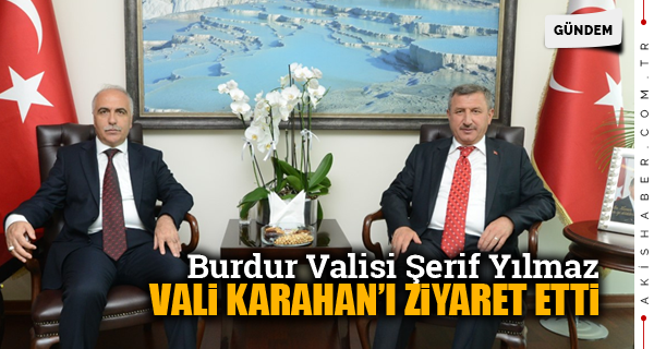 Burdur Valisi Yılmaz, Vali Karahan'ı Ziyaret Etti