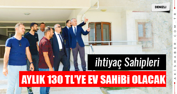 İhtiyaç Sahipleri Artık Ev Sahibi Olacak