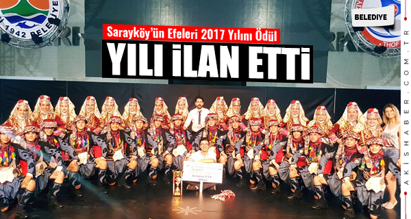 Sarayköy'ün Efeleri 2017 Yılını Ödül Yılı İlan Etti