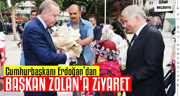 Cumhurbaşkanı Erdoğan’dan Başkan Osman Zolan’a ziyaret