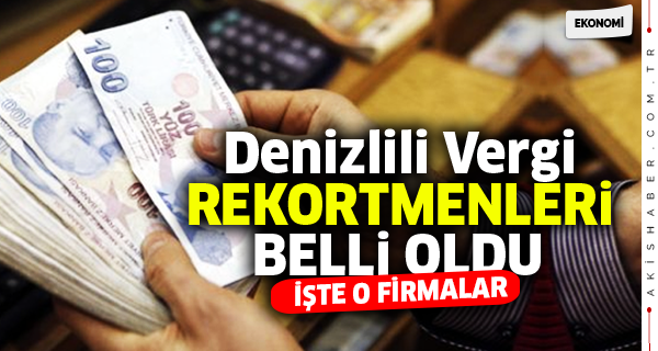 Vergi Rekortmenleri Belli Oldu