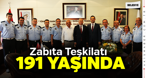 ''191 Yıldır Zabıta Teşkilatı Ülkemize Hizmet Veriyor''