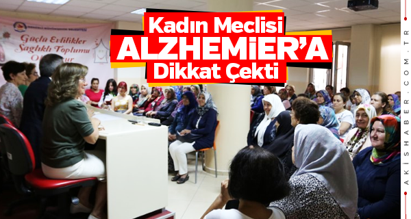 Kadın Meclisi Alzheimer'a Dikkat Çekti