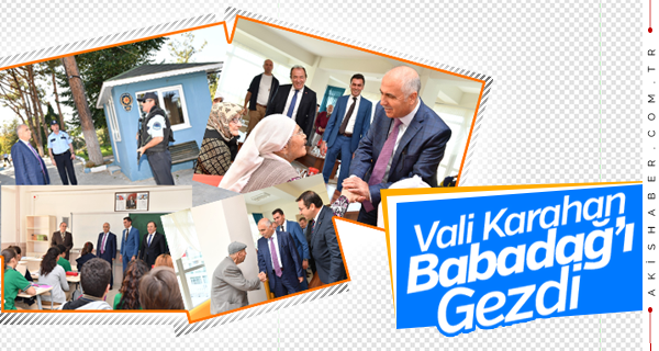 Vali Karahan Babadağ'ı Ziyaret Etti