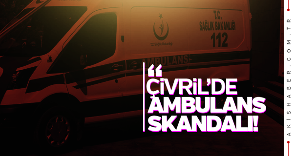 15 Dakika Ambulans Beklediler