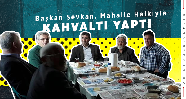 Başkan Şevkan, Mahalleliyi Dinledi