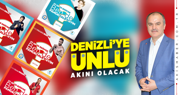 Denizli Ünlü Akını Yaşayacak