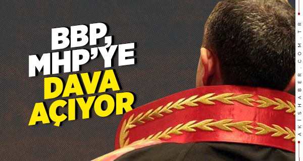 MHP'li Öztürk, ''BBP'yi FETÖ Kurdurtmuştur'' Demişti