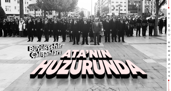 Atatürk, Büyükşehir Belediyesi Önünde Anıldı
