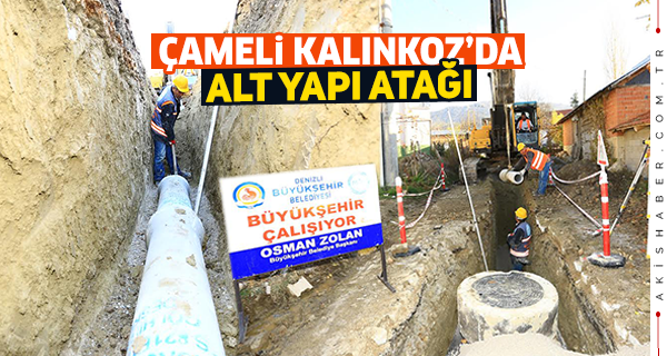 Alt Yapı Sırası Çameli Kalınkoz'da