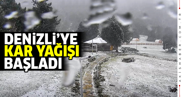 Denizli'ye Kar Yağışı Başladı