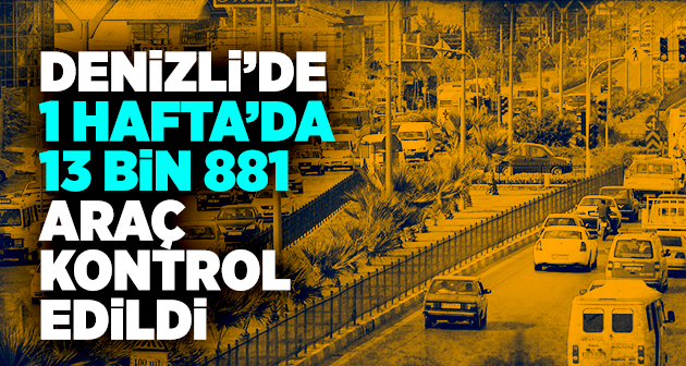 55 Sürücüye Adli Soruşturma