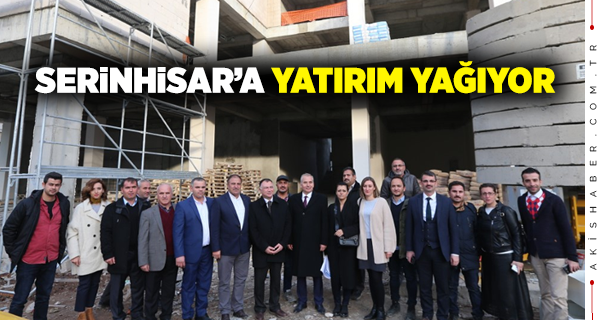 ''Serinhisar Daha Güzel Olacak''