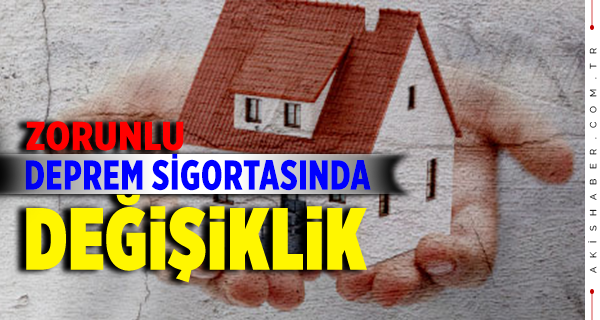 Zorunlu Deprem Sigortasındaki Değişiklik